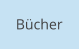 Bücher